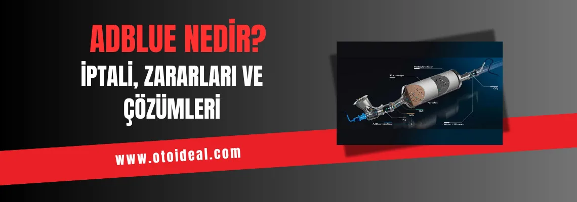AdBlue Nedir? İptali, Zararları ve Çözümleri