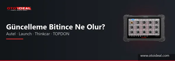 Arıza Tespit Cihazında Ücretsiz Güncelleme Bitince Ne Olur? Autel, Launch, Thinkcar, TOPDON