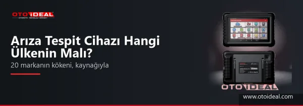 Arıza Tespit Cihazı Hangi Ülkenin Malı? Autel, Launch, Thinkcar ve Tuning Markalarının Kökeni