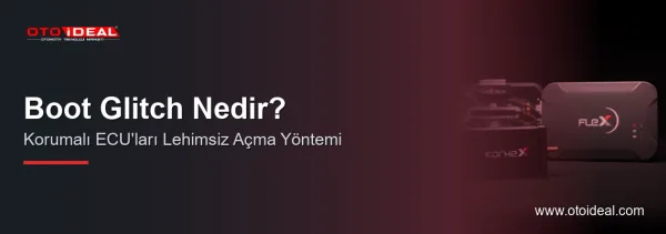 Boot Glitch Nedir? Korumalı ECU'ları Lehimsiz Açma Yöntemi