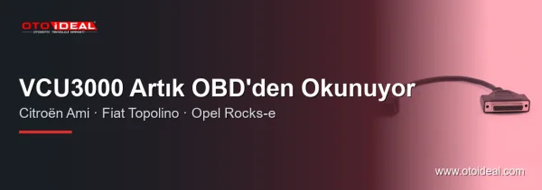 Citroën Ami, Fiat Topolino ve Opel Rocks-e: VCU3000 Artık OBD'den Okunuyor