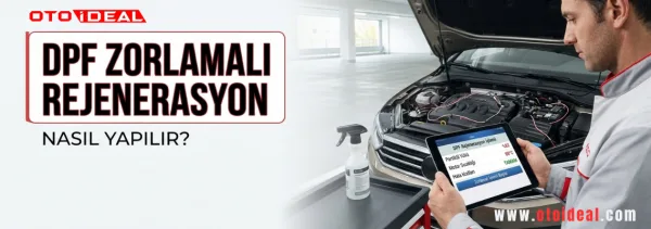 DPF Zorlamalı Rejenerasyon Nasıl Yapılır? Arıza Tespit Cihazıyla Partikül Filtresi Temizleme Rehberi