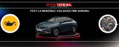 Fiat Egea 1.4 Petrol Engine Oil Consumption Problem and Solutions