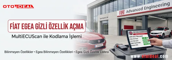 Fiat Egea Gizli Özellik Açma: MultiECUScan ile Kodlama Rehberi ve Egea'nın Bilinmeyen Özellikleri