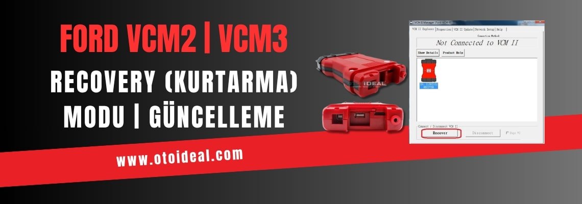 FORD VCM2 Güncelleme ve Kurtarma (Recovery) Modu | IDS Programında Cihazı Görmeme Sorunu