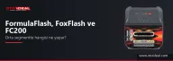 FormulaFlash, FoxFlash ve FC200: Hangisi Hangi İşi Yapar, Flex'ten Farkı Ne?