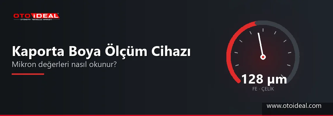 Kaporta Boya Ölçüm Cihazı: Mikron Değerleri Nasıl Okunur, Boyalı ve Değişen Parça Nasıl Anlaşılır?