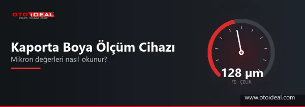 Kaporta Boya Ölçüm Cihazı: Mikron Değerleri Nasıl Okunur, Boyalı ve Değişen Parça Nasıl Anlaşılır?