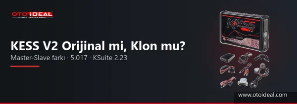 KESS V2 Orijinal mi, Klon mu? Master ile Slave Farkı, 5.017 ve KSuite Gerçeği